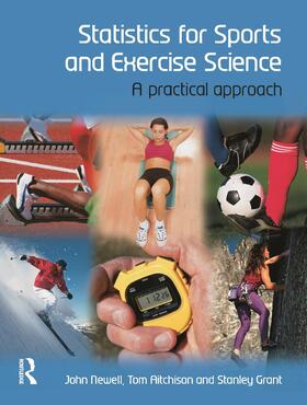 Newell / Aitchison / Grant |  Statistics for Sports and Exercise Science | Buch |  Sack Fachmedien