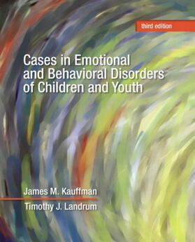 Kauffman / Landrum |  Cases in Emotional and Behavioral Disorders of Children and Youth | Buch |  Sack Fachmedien