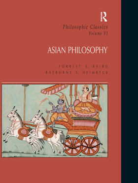 Baird / Heimbeck |  Philosophic Classics: Asian Philosophy, Volume VI | Buch |  Sack Fachmedien