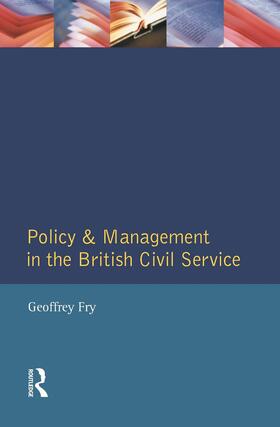 Fry |  Policy & Management British Civil Servic | Buch |  Sack Fachmedien