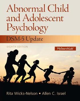 Wicks-Nelson |  Abnormal Child and Adolescent Psychology | Buch |  Sack Fachmedien