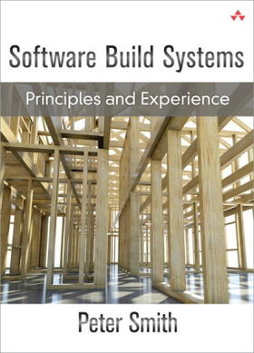 Smith |  Software Build Systems: Principles and Experience (Paperback) | Buch |  Sack Fachmedien