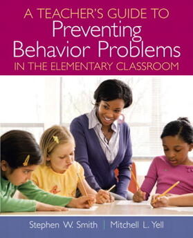 Smith / Yell / Robinson |  A Teacher's Guide to Preventing Behavior Problems in the Elementary Classroom | Buch |  Sack Fachmedien