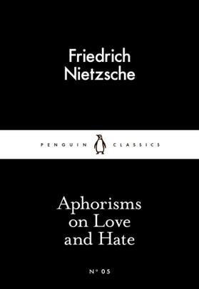 Nietzsche |  Aphorisms on Love and Hate | Buch |  Sack Fachmedien
