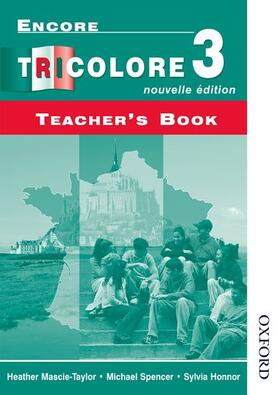 Spencer / Honnor / Mascie-Taylor |  Encore Tricolore Nouvelle 3 Teacher's Book | Buch |  Sack Fachmedien