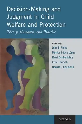 Fluke / López / Benbenishty |  Decision-Making and Judgment in Child Welfare and Protection | Buch |  Sack Fachmedien