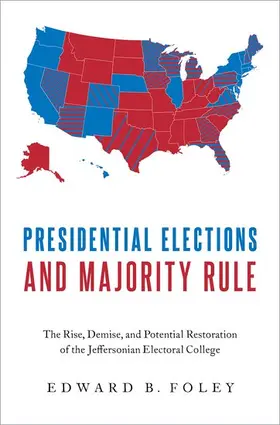 Foley |  Presidential Elections and Majority Rule | Buch |  Sack Fachmedien