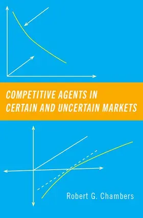 Chambers |  Competitive Agents in Certain and Uncertain Markets | Buch |  Sack Fachmedien