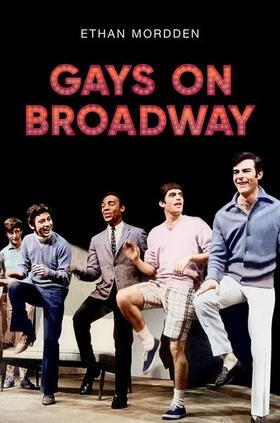 Mordden |  Gays on Broadway | Buch |  Sack Fachmedien