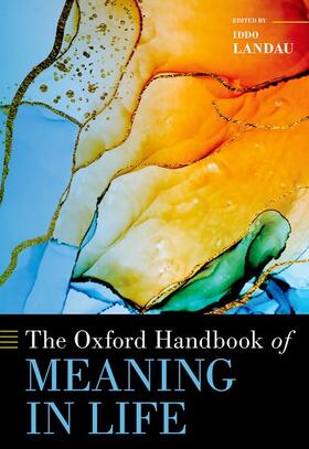 Landau |  The Oxford Handbook of Meaning in Life | Buch |  Sack Fachmedien