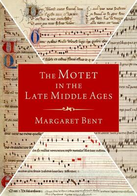 Bent |  The Motet in the Late Middle Ages | Buch |  Sack Fachmedien