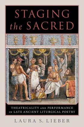Lieber |  Staging the Sacred | Buch |  Sack Fachmedien