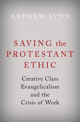 Lynn |  Saving the Protestant Ethic | Buch |  Sack Fachmedien