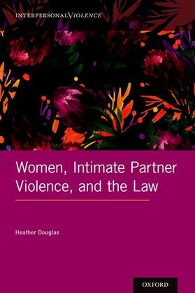 Douglas |  Women, Intimate Partner Violence, and the Law | Buch |  Sack Fachmedien