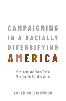 Collingwood |  Campaigning in a Racially Diversifying America | Buch |  Sack Fachmedien