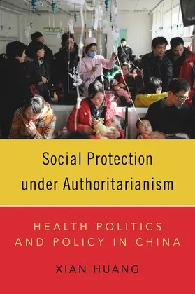 Huang |  Social Protection Under Authoritarianism | Buch |  Sack Fachmedien