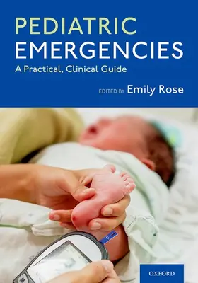 Rose |  Pediatric Emergencies | Buch |  Sack Fachmedien