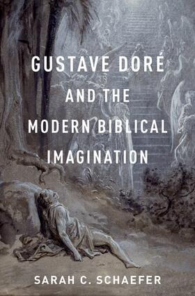 Schaefer |  Gustave Doré and the Modern Biblical Imagination | Buch |  Sack Fachmedien