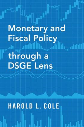 Cole |  Monetary and Fiscal Policy through a DSGE Lens | Buch |  Sack Fachmedien