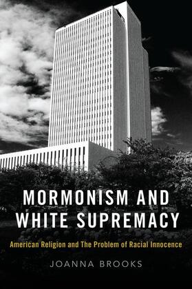 Brooks |  Mormonism and White Supremacy | Buch |  Sack Fachmedien