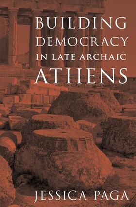 Paga |  Building Democracy in Late Archaic Athens | Buch |  Sack Fachmedien