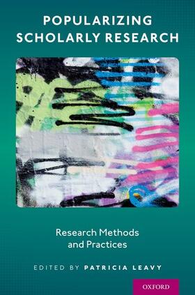 Leavy |  Popularizing Scholarly Research | Buch |  Sack Fachmedien