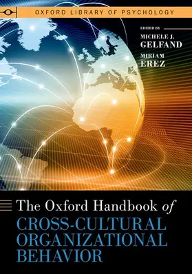 Gelfand / Erez |  The Oxford Handbook of Cross-Cultural Organizational Behavior | Buch |  Sack Fachmedien