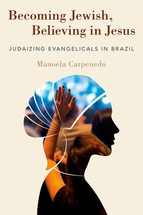 Carpenedo |  Becoming Jewish, Believing in Jesus | Buch |  Sack Fachmedien