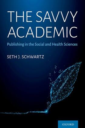 Schwartz |  The Savvy Academic | Buch |  Sack Fachmedien