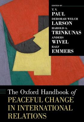 Paul / Larson / Trinkunas |  The Oxford Handbook of Peaceful Change in International Relations | Buch |  Sack Fachmedien