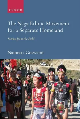 Goswami |  The Naga Ethnic Movement for a Separate Homeland | Buch |  Sack Fachmedien