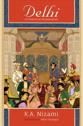 Nizami / Farouqui |  Delhi in Historical Perspectives | Buch |  Sack Fachmedien