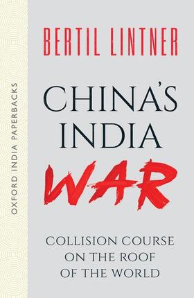 Lintner |  China's India War (Oxford India Paperbacks): Collision Course on the Roof of the World | Buch |  Sack Fachmedien