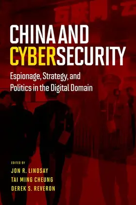 Lindsay / Cheung / Reveron |  China and Cybersecurity | Buch |  Sack Fachmedien