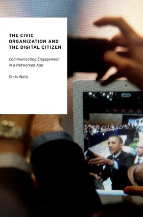 Wells |  The Civic Organization and the Digital Citizen | Buch |  Sack Fachmedien