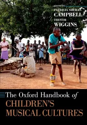 Campbell / Wiggins |  The Oxford Handbook of Children's Musical Cultures | Buch |  Sack Fachmedien