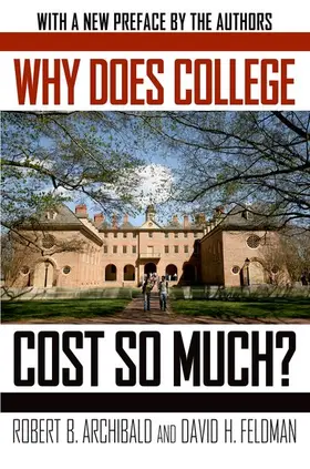 Archibald / Feldman |  Why Does College Cost So Much? | Buch |  Sack Fachmedien