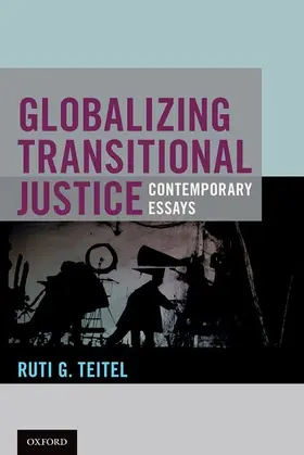 Teitel |  Globalizing Transitional Justice | Buch |  Sack Fachmedien