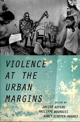 Auyero / Bourgois / Scheper-Hughes |  Violence at the Urban Margins | Buch |  Sack Fachmedien