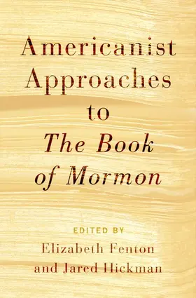 Fenton / Hickman |  Americanist Approaches to the Book of Mormon | Buch |  Sack Fachmedien