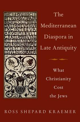 Kraemer |  The Mediterranean Diaspora in Late Antiquity | Buch |  Sack Fachmedien