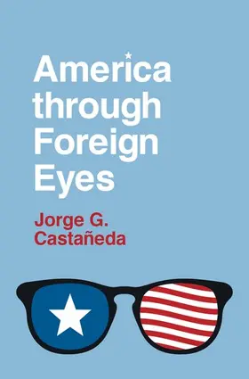 Castañeda |  America Through Foreign Eyes | Buch |  Sack Fachmedien