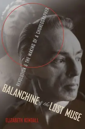 Kendall |  Balanchine and the Lost Muse | Buch |  Sack Fachmedien