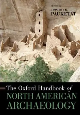 Pauketat |  Oxford Handbook of North American Archaeology | Buch |  Sack Fachmedien