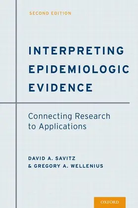 Savitz / Wellenius |  Interpreting Epidemiologic Evidence | Buch |  Sack Fachmedien