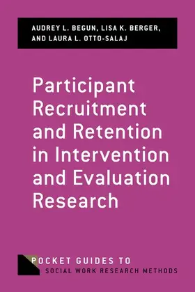 Begun / Berger / Otto-Salaj |  Participant Recruitment and Retention in Intervention and Evaluation Research | Buch |  Sack Fachmedien