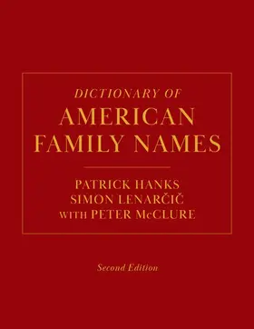 Hanks / Lenarcic / McClure |  Dictionary of American Family Names, 2nd Edition | Buch |  Sack Fachmedien