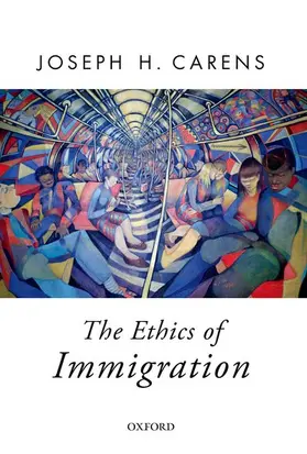 Carens |  The Ethics of Immigration | Buch |  Sack Fachmedien