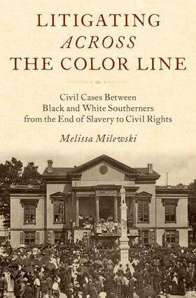 Milewski |  Litigating Across the Color Line | Buch |  Sack Fachmedien