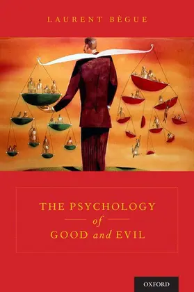 Bègue |  The Psychology of Good and Evil | Buch |  Sack Fachmedien